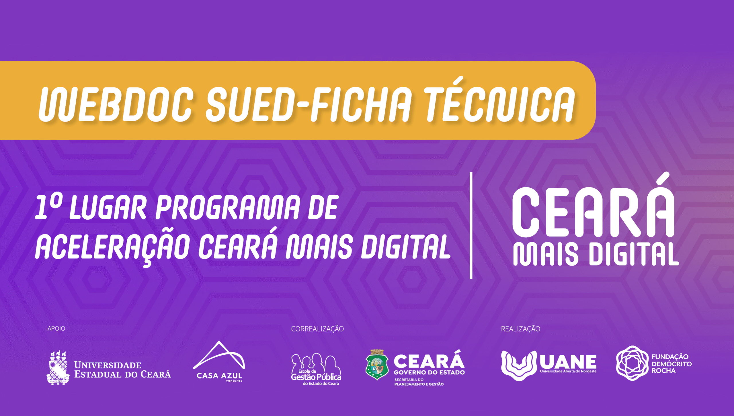 Ceará Mais Digital: 1º lugar Sued-Ficha Técnica